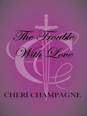 cover image of The Trouble With Love